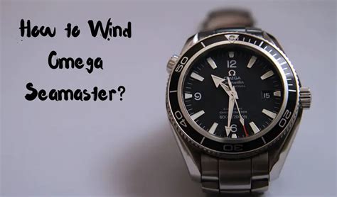 how to wind a omega seamaster|Omega Seamaster winding instructions.